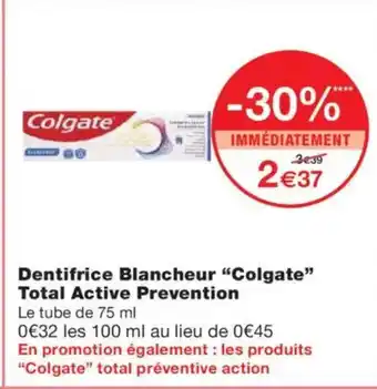 Monoprix COLGATE Dentifrice Blancheur Total Active Prevention offre