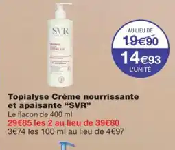 Monoprix SVR Topialyse Crème nourrissante et apaisante offre