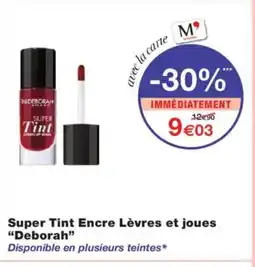 Monoprix DEBORAH Super Tint Encre Lèvres et joues offre