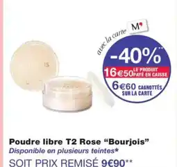 Monoprix BOURJOIS Poudre libre T2 Rose offre