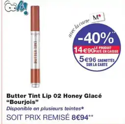 Monoprix BOURJOIS Butter Tint Lip 02 Honey Glacé offre