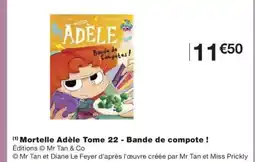 Monoprix Mortelle Adèle Tome 22 - Bande de compote ! offre