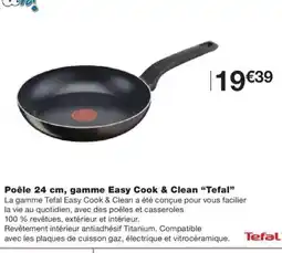 Monoprix TEFAL Poêle gamme Easy Cook & Clean offre