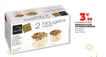 Hyper U Nougats Glaces ou Mangos Erhard offre