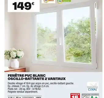 Brico Dépôt Fenêtre pvc blanc oscillo-battante 2 vantaux offre
