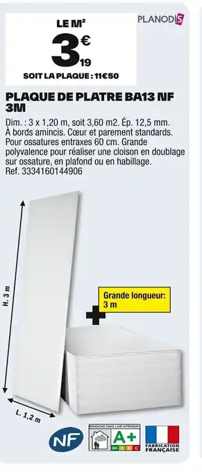 Brico Dépôt PLANODIS Plaque de platre ba13 nf 3m offre