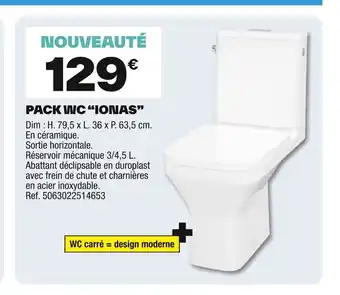 Brico Dépôt Pack wc ionas offre