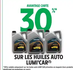 Intermarché Hyper LUMICAR Sur les huiles auto offre