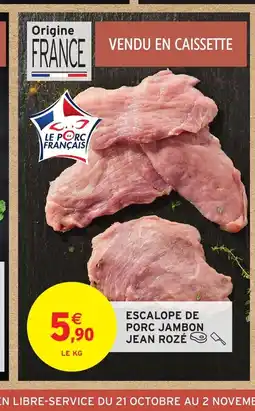 Intermarché Hyper JEAN ROZÉ Escalope de porc jambon offre