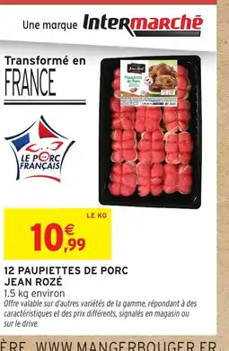 Intermarché Hyper JEAN ROZÉ 12 paupiettes de porc offre