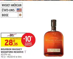 Intermarché Hyper WOODFORD RESERVE Bourbon whiskey offre