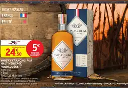 Intermarché Hyper FONDAUDEGE Whisky français pur malt héritage offre