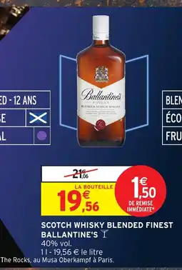 Intermarché Hyper BALLANTINE'S Scotch whisky blended finest offre