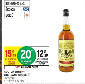Intermarché Hyper HIGHLAND CROSS Scotch whisky offre