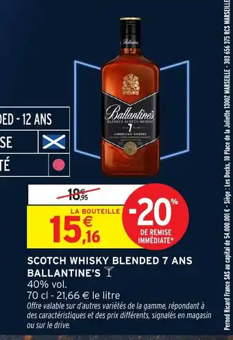 Intermarché Hyper BALLANTINE'S Scotch whisky blended 7 ans offre