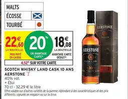 Intermarché Hyper AERSTONE Scotch whisky land cask 10 ans offre