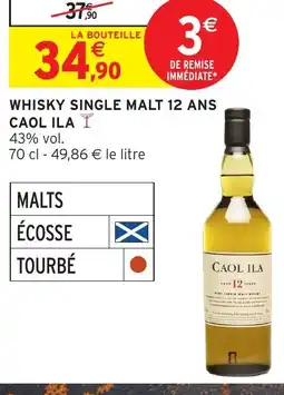 Intermarché Hyper CAOL ILA Whisky single malt 12 ans offre