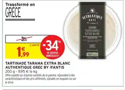 Intermarché Hyper AUTHENTIQUE GREC BY IFANTIS Tartinade tarama extra blanc offre