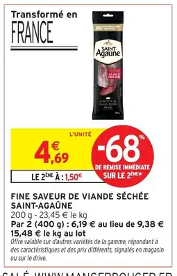 Intermarché Hyper SAINT-AGAÛNE Fine saveur de viande séchée offre
