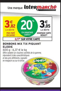 Intermarché Hyper ELODIE Bonbons mix tix piquant offre