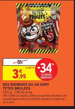 Intermarché Hyper TETES BRULEES Des bonbons ou un sort offre