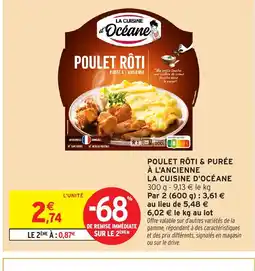 Intermarché Hyper LA CUISINE D'OCÉANE Poulet rôti & purée à l'ancienne offre