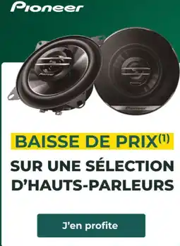 Feu Vert PIONEER Sur une sélection d'hauts-parleurs offre