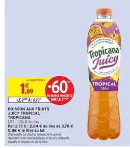 Intermarché Hyper TROPICANA Boisson aux fruits juicy tropical offre