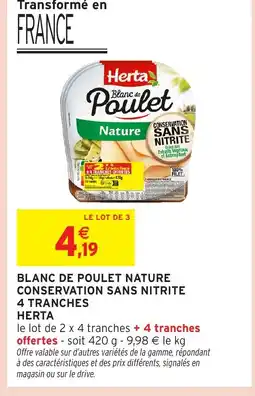 Intermarché Hyper HERTA Blanc de poulet nature conservation sans nitrite 4 tranches offre
