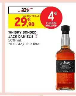 Intermarché Hyper JACK DANIEL'S Whisky bonded offre