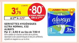 Intermarché Hyper ALWAYS Serviettes hygiéniques ultra normal x32 offre