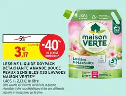 Intermarché Hyper MAISON VERTE Lessive liquide doypack détachante amande douce peaux sensibles x33 lavages offre