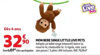 Auchan Mon bebe singe little live pets offre