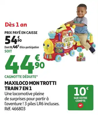 Auchan Maxiloco mon trotti train 7 en 1 offre