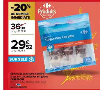 Carrefour Queues de Langouste Caraïbe offre