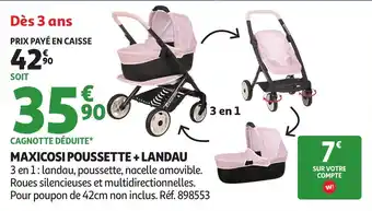 Auchan Maxicosi poussette + landau offre