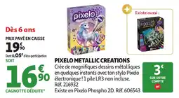 Auchan Pixelo metallic creations offre
