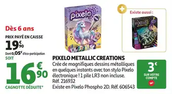 Auchan Pixelo metallic creations offre