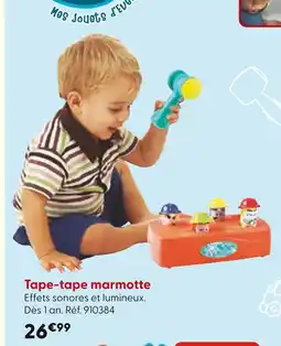 La Grande Récré Tape-tape marmotte offre