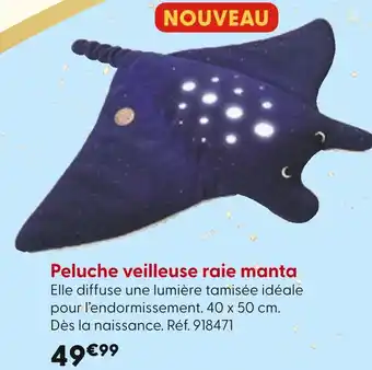 La Grande Récré Peluche veilleuse raie manta offre