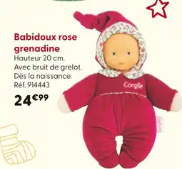 La Grande Récré COROLLE Babidoux rose grenadine offre