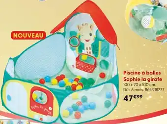 La Grande Récré SOPHIE LA GIRAFE Piscine à balles offre