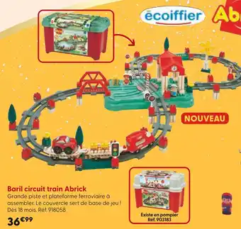 La Grande Récré ECOIFFIER Baril circuit train abrick offre