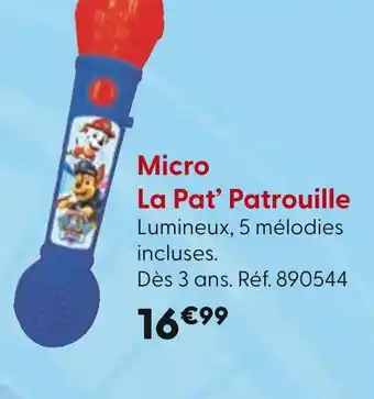 La Grande Récré LA PAT' PATROUILLE Micro offre