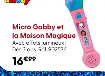 La Grande Récré Smoby Micro Gabby et la Maison Magique offre