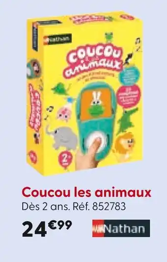 La Grande Récré Nathan Coucou les animaux offre