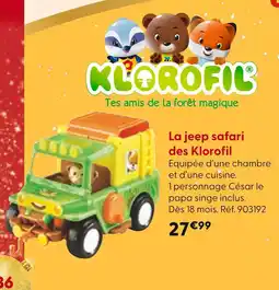 La Grande Récré KLOROFIL La jeep safari offre