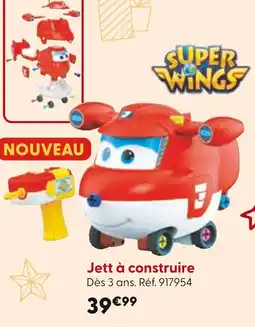 La Grande Récré SUPER WINGS Jett à construire offre