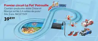 La Grande Récré LA PAT'PATROUILLE Premier circuit offre