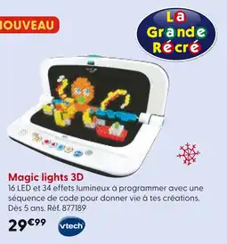 La Grande Récré Vtech Magic lights 3D offre